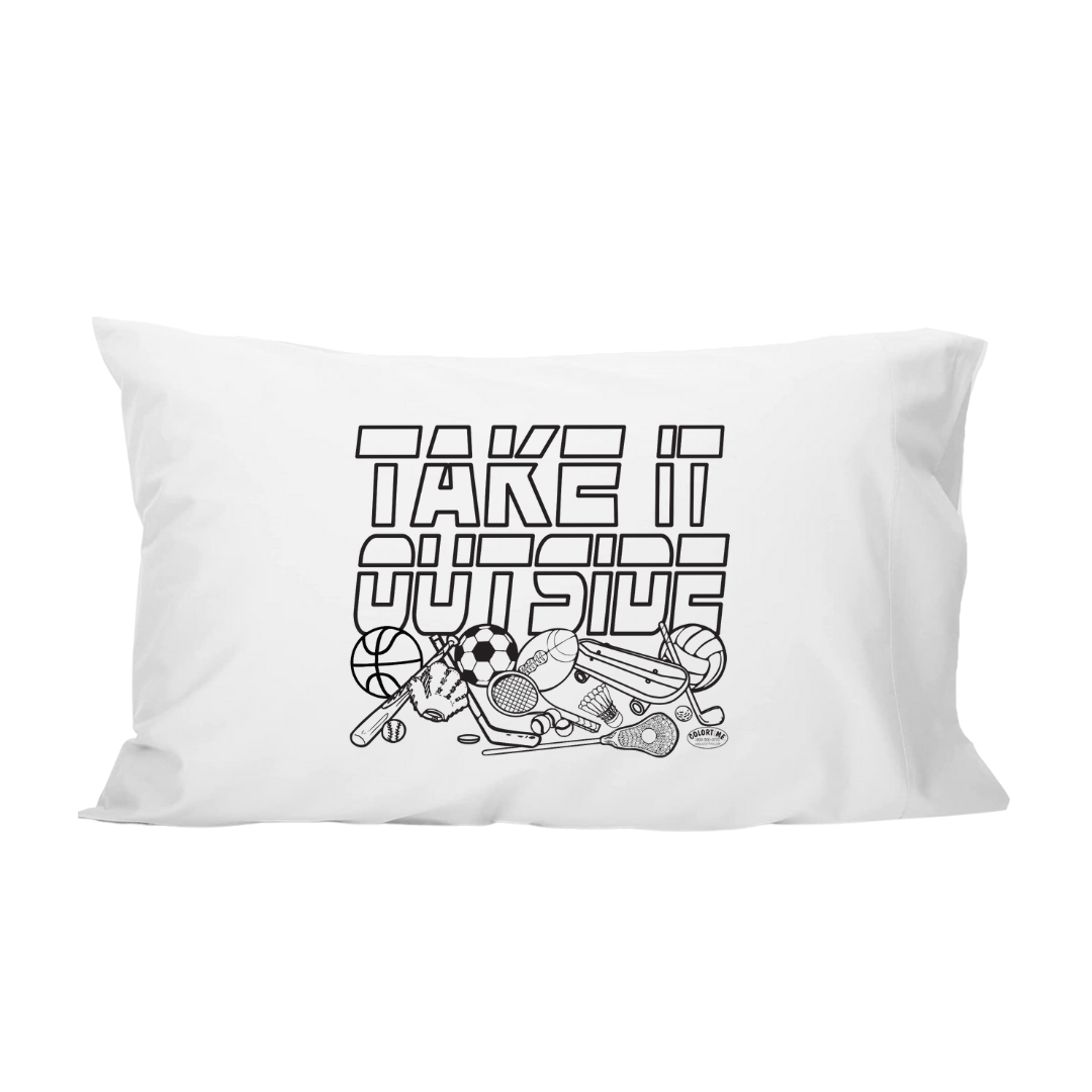 Take It Outside Pillowcase