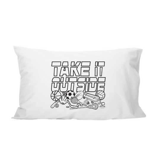 Take It Outside Pillowcase